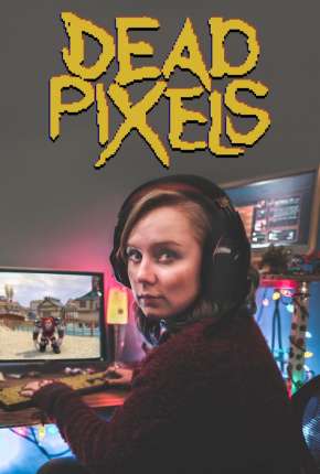 Capa do torrent Dead Pixels - Legendada
