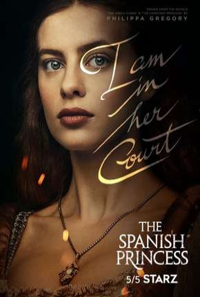 Capa do torrent The Spanish Princess - 1ª Temporada