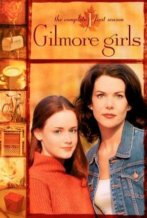 Capa do torrent Gilmore Girls - Tal Mãe, Tal Filha - 1ª Temporada