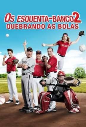 Capa do torrent Os Esquenta-Banco 2 - Quebrando as Bolas