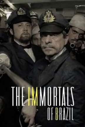 Capa do torrent Os Imortais do Brasil