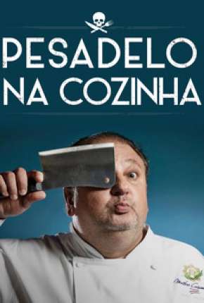 Capa do torrent Pesadelo Na Cozinha - 1ª Temporada