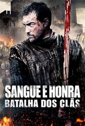 Sangue e Honra 2 - Batalha dos Clãs Dublado