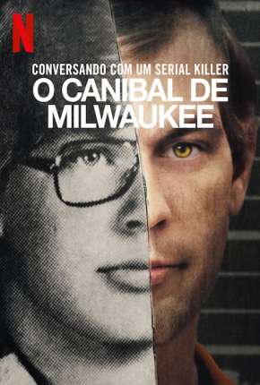 Conversando com um serial killer - O Canibal de Milwaukee - Completa Dublada