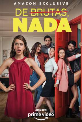 Capa do torrent De Brutas, Nada - 1ª Temporada Completa