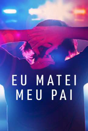 I just killed my dad - 1ª Temporada Completa Legendada 