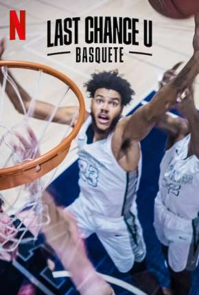 Last Chance U - Basquete - 1ª Temporada Completa Dublada