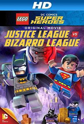 Capa do torrent LEGO DC Comics Super-Heróis - Liga da Justiça vs. Liga Bizarro
