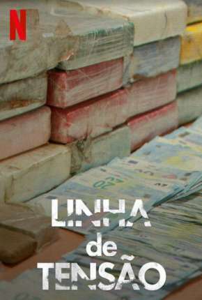 Linha de Tensão - 1ª Temporada Completa Dublada