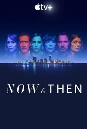 Now and Then - O Segredo Que Nos Une - 1ª Temporada Legendada