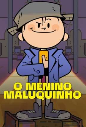 O Menino Maluquinho 1ª Temporada Dublado