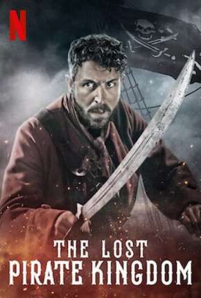 O Reino Perdido dos Piratas - 1ª Temporada Completa Dublada