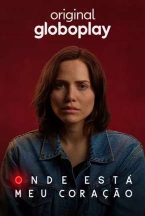 Capa do torrent Onde Está Meu Coração? - 1ª Temporada Completa