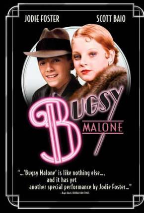 Quando as Metralhadoras Cospem / Bugsy Malone