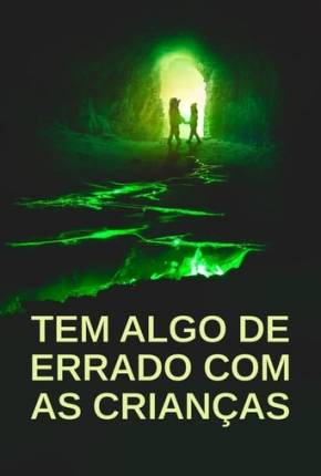 Capa do torrent Tem Algo De Errado Com As Crianças