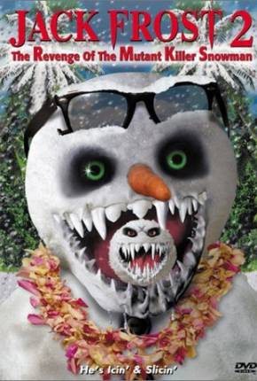 Capa do torrent Jack Frost 2: A Vingança do Boneco de Neve Mutante Assassino - Legendado